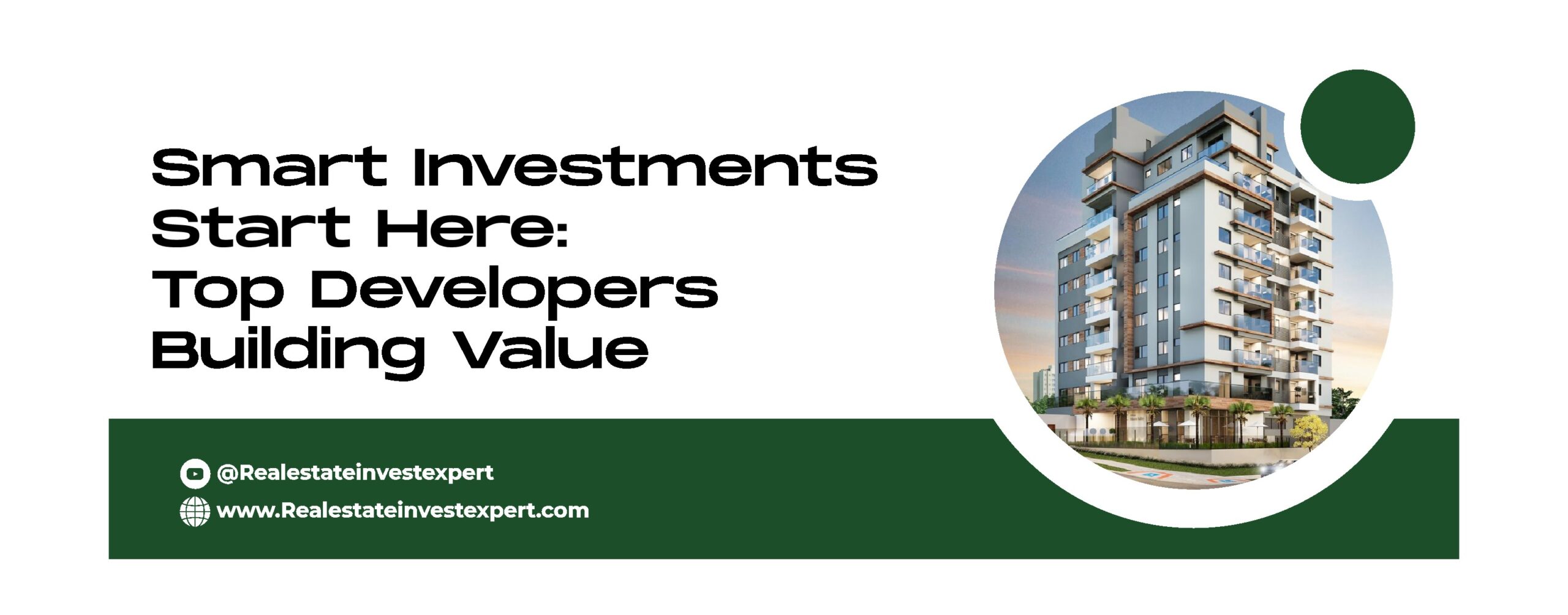 Read more about the article Smart Investments Start Here: Top Developers Building Value