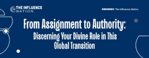 Read more about the article From Assignment to Authority: Discerning Your Divine Role in This Global Transition