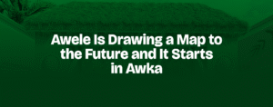 Read more about the article Awele Is Drawing a Map to the Future — and It Starts in Awka