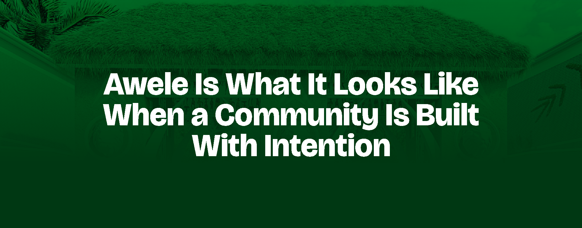 Read more about the article Awele Is What It Looks Like When a Community Is Built With Intention