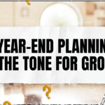 Why Year-End Planning Sets the Tone for Growth